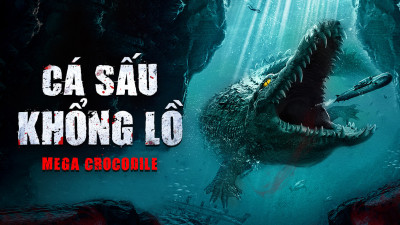 Cá Sấu Khổng Lồ - Mega Crocodile