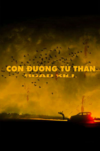 Con Đường Tử Thần - Roadkill (2019)