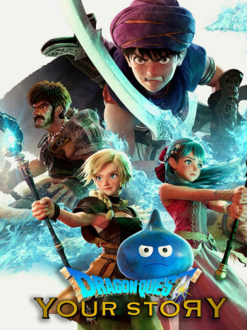 Dấu ấn rồng thiêng: Câu chuyện của bạn - Dragon Quest Your Story (2019)