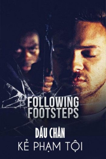 Dấu Chân Kẻ Phạm Tội - Following Footsteps (2016)