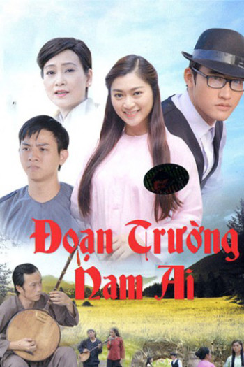 Đoạn Trường Nam Ai - Đoạn Trường Nam Ai (2015)