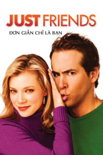 Đơn Giản Chỉ Là Bạn - Just Friends (2005)