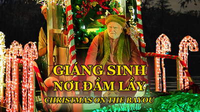 Giáng Sinh Nơi Đầm Lầy - Christmas on the Bayou