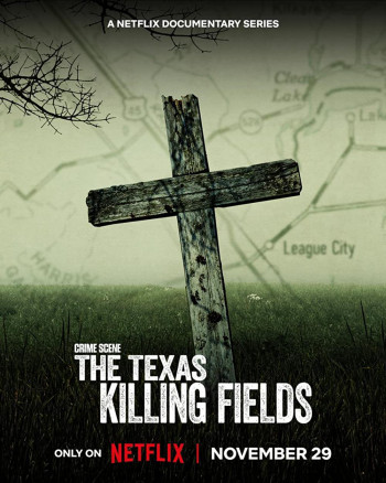 Hiện trường vụ án: Cánh đồng chết ở Texas - Crime Scene: The Texas Killing Fields