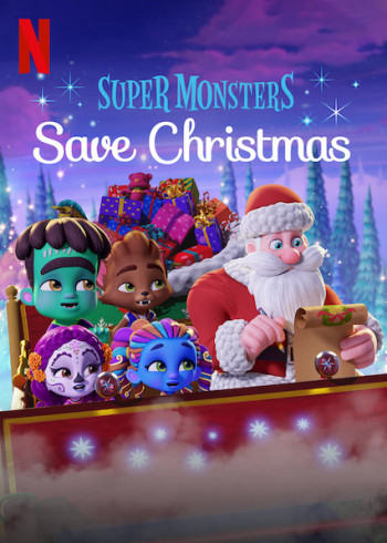 Hội Quái Siêu Cấp: Giải cứu Giáng Sinh - Super Monsters Save Christmas