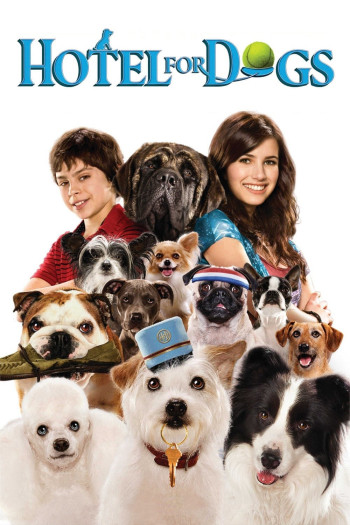  Khách Sạn Cún Cưng  - Hotel for Dogs (2009)