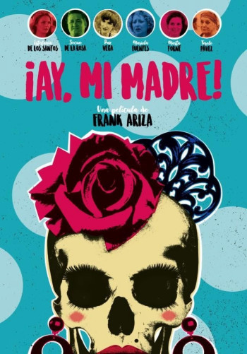 Mẹ ơi - ¡Ay, mi madre! (2017)