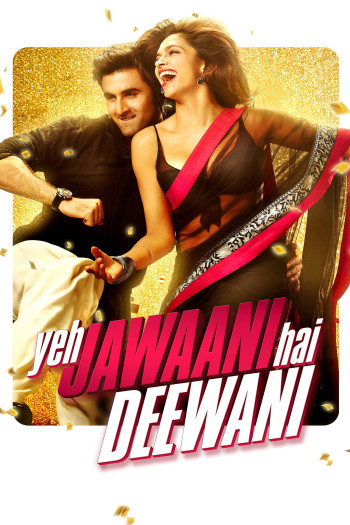 Ngọn Lửa Tuổi Trẻ - Yeh Jawaani Hai Deewani (2013)