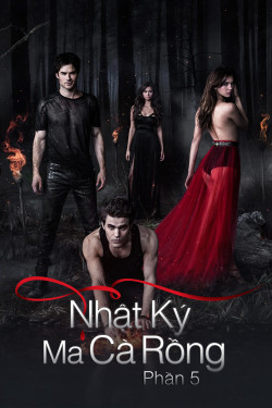 Nhật Ký Ma Cà Rồng (Phần 5) - The Vampire Diaries (Season 5)