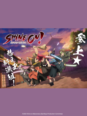 Nổi Loạn! - Shine on! Bakumatsu Bad Boys Bucchigire!