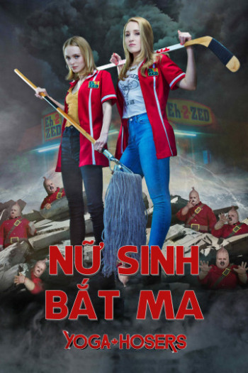 Nữ Sinh Bắt Ma - Yoga Hosers