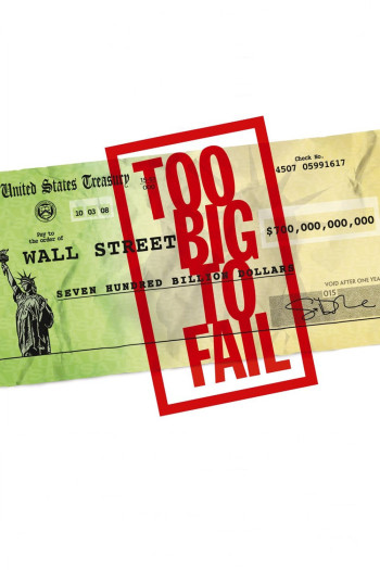 Quá Lớn Để Sụp Đổ - Too Big to Fail (2011)