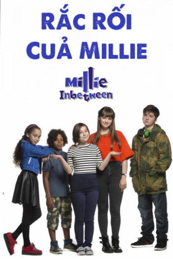 Rắc Rối Của Millie - Millie In Between (2017)