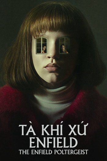 Tà Khí Xứ Enfield  - The Enfield Poltergeist (2023)