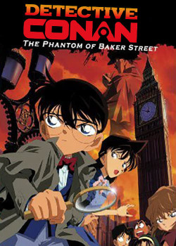 Thám Tử Lừng Danh Conan: Bóng Ma Đường Baker - Detective Conan: The Phantom of Baker Street (2002)