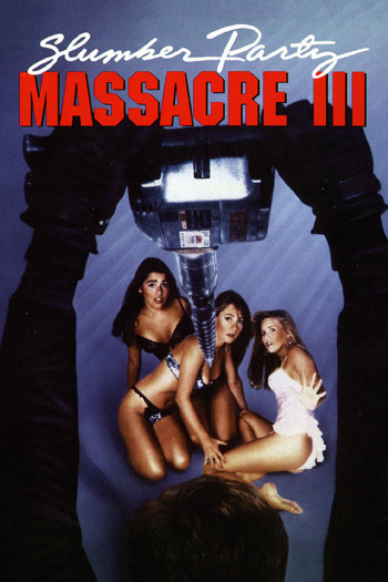 Tiệc Ăn Chơi Đẫm Máu 3 - Slumber Party Massacre III (1990)