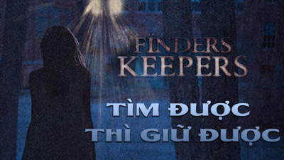 Tìm Được Thì Giữ Được - Finders Keepers