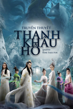 Truyền Thuyết Thanh Khâu Hồ - The Legend of Nine Tales Fox (2016)