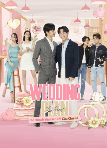 Wedding Plan: Kế Hoạch Yêu Đen Tối Của Chú Rể - Wedding Plan(Un-cut) (2023)